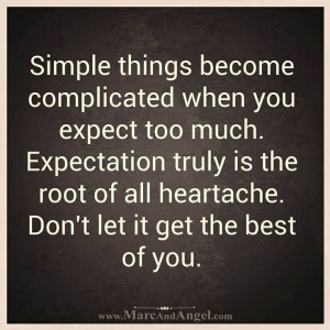Expectations ruin your happiness