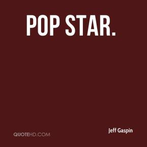 Pop Star.
