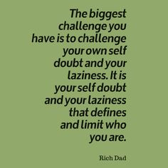 The biggest #challenge you have is to challenge your own self doubt ...