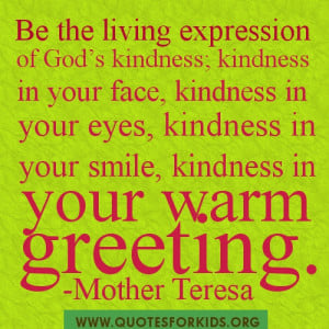 Be the living expression of God’s kindness!