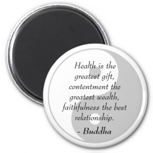 Buddha Quotes - Health, Contentment, Faithfulness Refrigerator Magnet