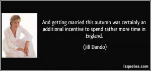 And getting married this autumn was certainly an additional incentive ...