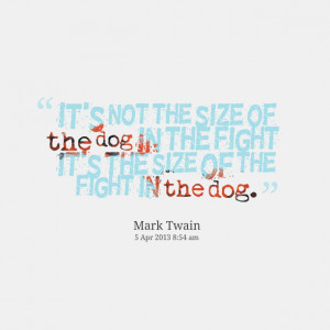 11742-its-not-the-size-of-the-dog-in-the-fight-its-the-size-1.png
