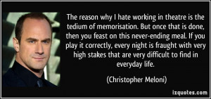 quote-the-reason-why-i-hate-working-in-theatre-is-the-tedium-of ...