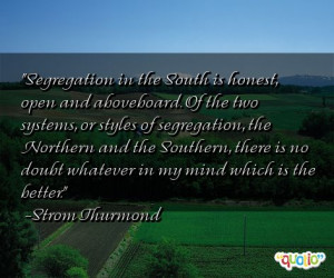 ... is no doubt whatever in my mind which is the better. -Strom Thurmond