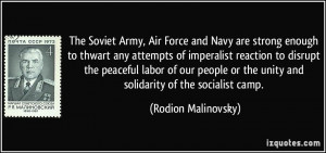 The Soviet Army, Air Force and Navy are strong enough to thwart any ...