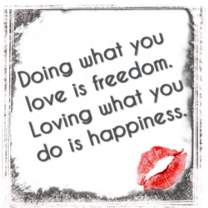 Do what you love.