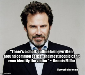 Dennis Miller: On common sense