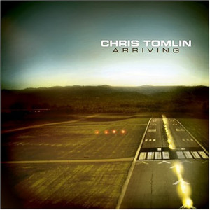 Arriving Album by Chris Tomlin