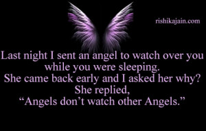 Last night I sent an angel to watch over you