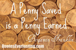 Benjamin-Franklin-A-Penny-Saved-is-a-penny-earned