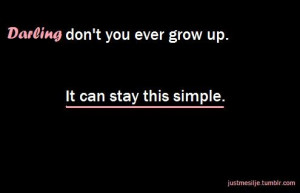 quotes about never growing up we never had growing up quotes