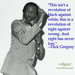 Quote of the Day: Dick Gregory on the Civil Rights Movement