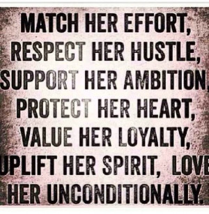 her effort respect her hustle support her ambition protect her heart ...