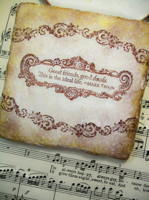 Coaster Set of 4 Mark Twain Quote Good Friends Good Books Gifts for ...