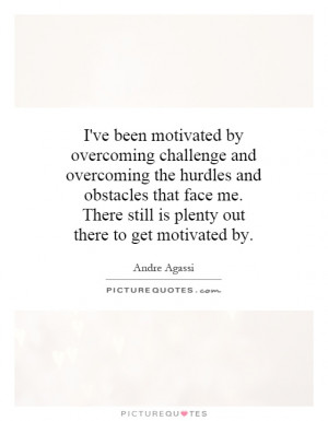 by overcoming challenge and overcoming the hurdles and obstacles