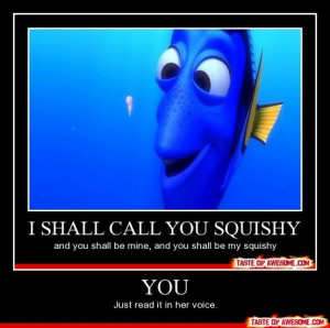 picture of Dori from Finding Nemo. You are my squishy.