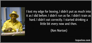 More Ken Norton Quotes