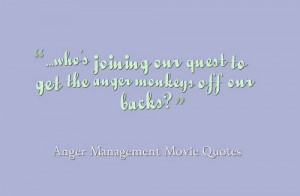 The movie anger management quote