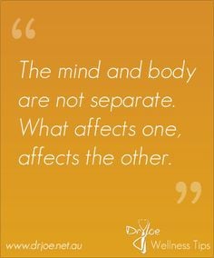 ... for your mind and body the mind and body work together # health quote