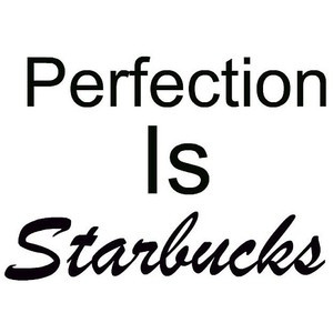 Starbucks Quote