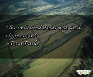 just one of 18 total Rosa Parks quotes in our collection Rosa Parks