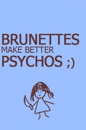 Brunettes make better psychos