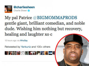 Charlie Sheen Tweets Get Well to Pal Patrice O'Neal