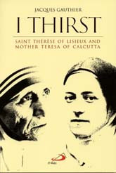 Thérèse of Lisieux & Teresa of Calcutta!