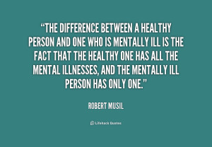 quote-Robert-Musil-the-difference-between-a-healthy-person-and-234405 ...