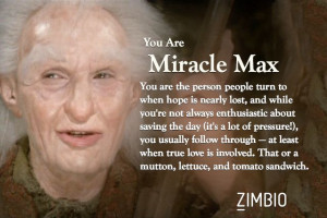 ... took Zimbio's 'Princess Bride' quiz and I'm Miracle Max! Who are you