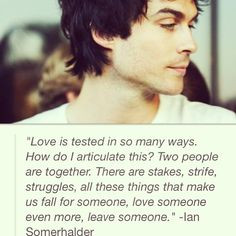 Great Quote from Ian Somerhalder
