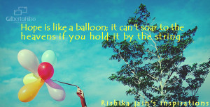 Hope is Like a Balloon Quotes - Inspirational Quotes, Motivational ...