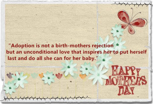 adoption is not a birth mothers rejection but an unconditional