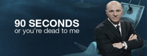 Shark Tank’s Kevin O’Leary Says You Have 90 Seconds... Or Else!