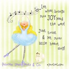 let what brings you joy lead the way just trust and let your little ...