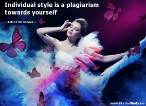 ... plagiarism towards yourself - Alfred Hitchcock Quotes - StatusMind.com