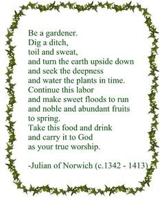 Julian of Norwich Lovely quote if I ever get a garden. More