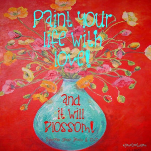 Paint your life with love