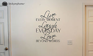 Live-every-moment-laugh-everyday-love-beyond-words-wall-quote-decal
