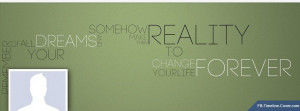 Messages/Sayings : Dreams Reality Life Quote Facebook Timeline Cover