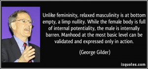 Unlike femininity, relaxed masculinity is at bottom empty, a limp ...