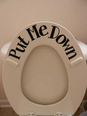 PUT Me Down toilet seat vinyl art quote home wall sticker CHEAP and ...