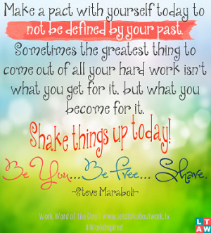 Make a pact with yourself today to not be defined by your past ...
