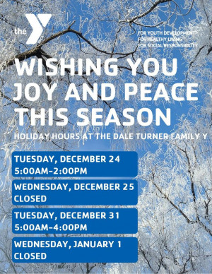 Holiday hours at the Dale Turner Family Y