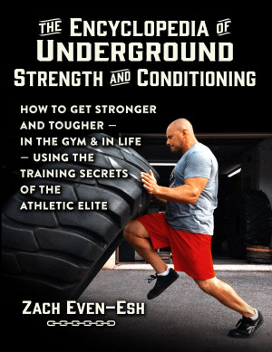The Encyclopedia of Underground Strength and Conditioning: How to Get ...