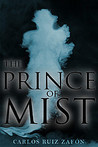 ... by marking “The Prince of Mist (Niebla, #1)” as Want to Read