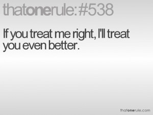 So true in both ways and Treat me bad and I'm done!!!