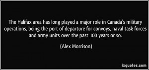 area has long played a major role in Canada's military operations ...