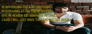 ... but-dont-give-me-choice-cause-i-will-just-make-the-same-mistake-again